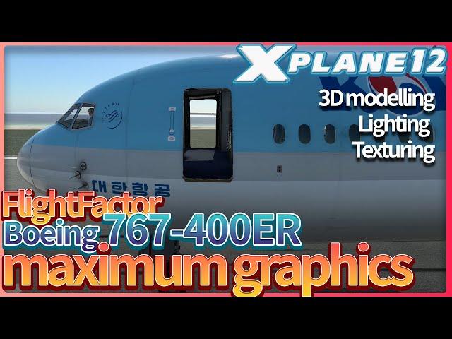 X-Plane 12, FlightFactor Boeing 767-400ER for XP12 Review