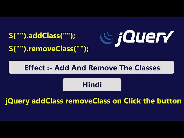 jQuery Add And Remove Class Using jQuery | addClass removeClass | Carry WebTech