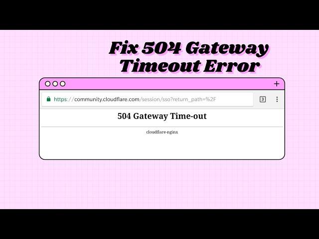 Error 504 - 100% Fix Gateway Timeout Error ️