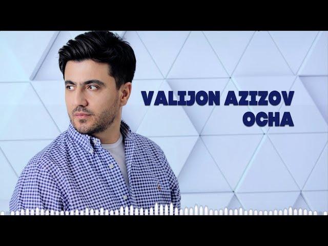 Valijon Azizov - Ocha ( New Song 2023 )