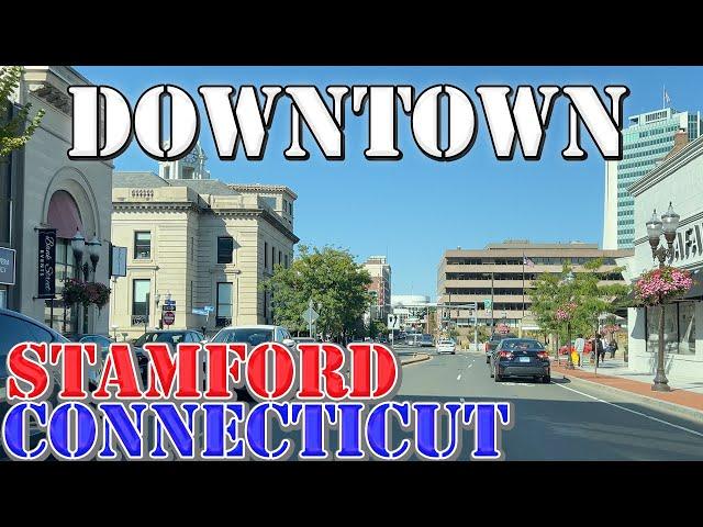 Stamford - Connecticut - 4K Downtown Drive