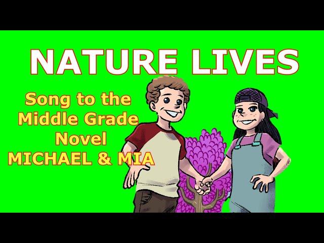 NATURE LIVES, Song to the Novel MICHAEL & MIA (Official Video)