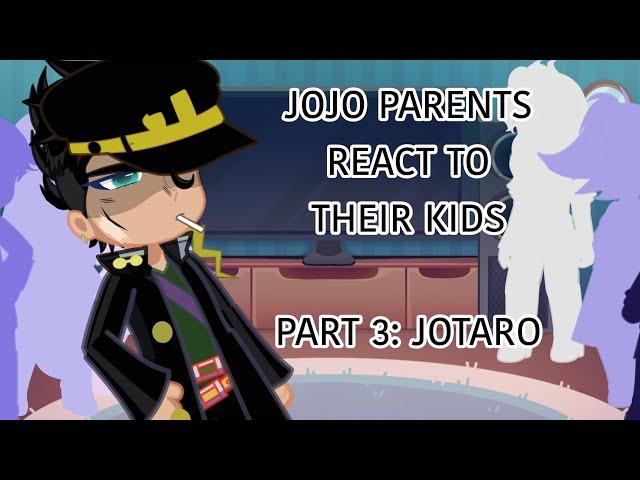 JoJo Parents react to Jotaro Kujo || JJBA Gacha Video || PART 3/6 || read desc || zoro-mandem