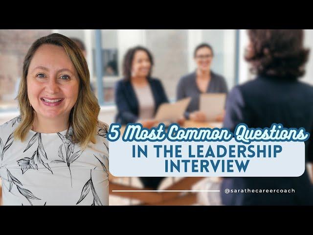 5 Most Common Questions In the Leadership Interview