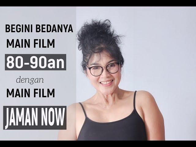 Begini Bedanya Main Film Tahun 80-90 Dengan Jaman Now