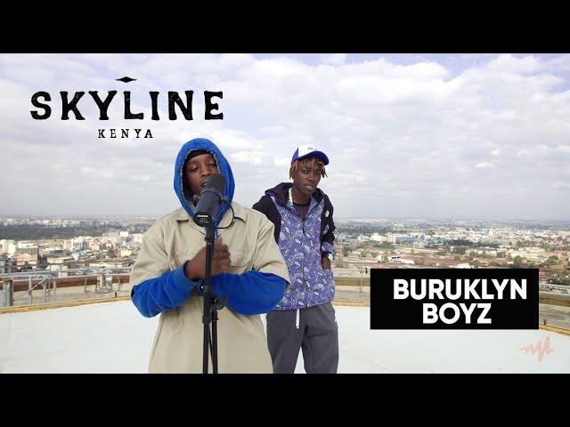 Buruklyn Boyz Freestyle (SKYLINE: Kenya)