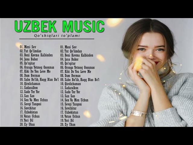 TOP 100 UZBEK MUSIC 2020 __ Узбекская музыка 2020 - узбекские песни 2020