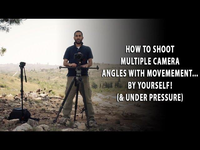How to shoot multiple camera angles with camera movement by yourself