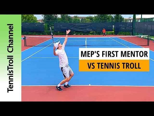 MEP's First Mentor vs TennisTroll [Florida]