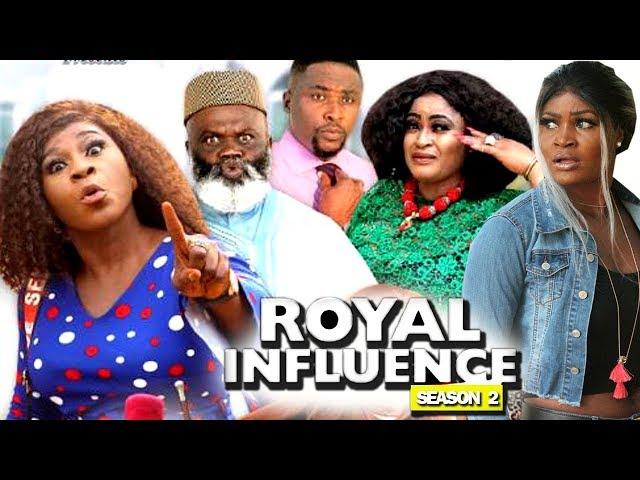 ROYAL INFLUENCE SEASON 2 - (New Movie) 2019 Latest Nigerian Nollywood Movie Full HD