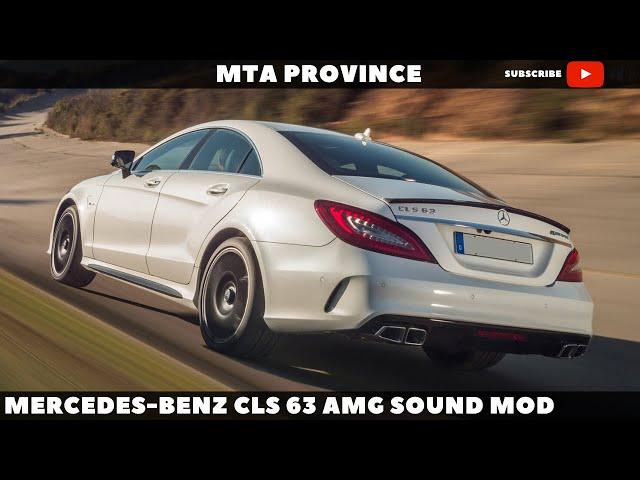 Mercedes-Benz CLS 63 AMG Sound Mod [MTA Province]