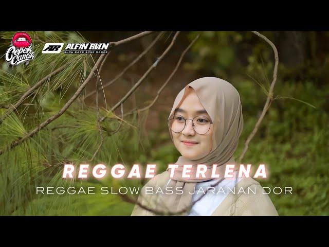 DJ REGGAE SLOWBASS • TERLENA JARANAN DOR • ALFINREVOLUTION • CEPEKCANTIK • VIRAL TIKTOK 2022 •