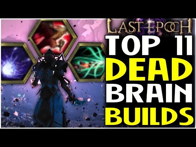 Top 11 Deadbrain Builds I Recommend For Last Epoch's Imperial Uprising Cycle Refresh