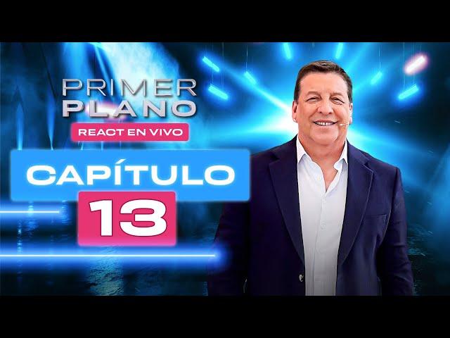  CAPÍTULO 13  PRIMER PLANO  Domingo 03 de marzo 