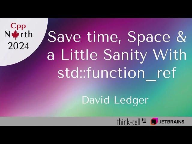 Save Time, Space & a Little Sanity With std::function_ref - David Ledger