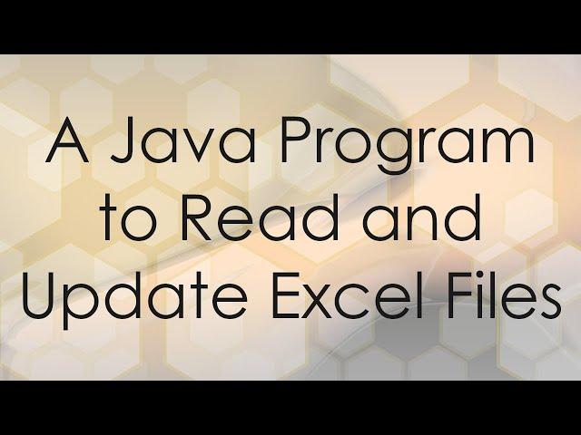 A Java Program to Read and Update Excel Files