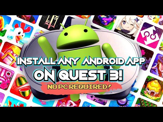 Install Any Android App On Quest 3 SUPER EASY!| No PC Required!