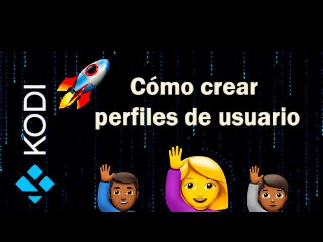 Crea perfil - Kodi - Soluciones para NiÑos