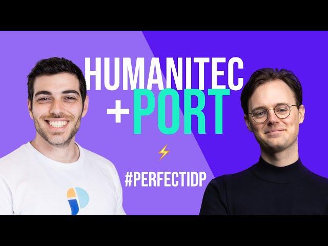 How to build the perfect Internal Developer Platform with Humanitec and Port