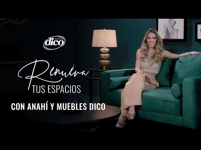 ¡Renueva tu hogar con Anahí y Muebles Dico! - Promoción medio año, medio precio