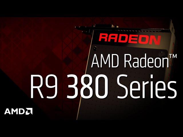 AMD Radeon™ R9 380 Graphics: Product Overview