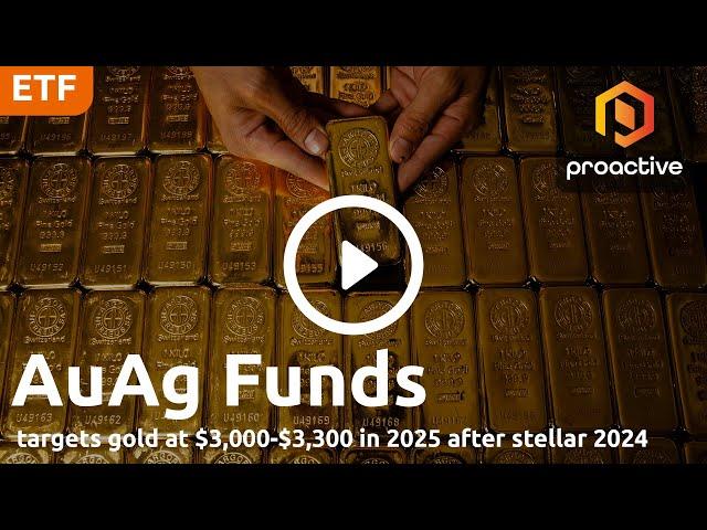 AuAg Funds targets gold at $3,000-$3,300 in 2025 after stellar 2024