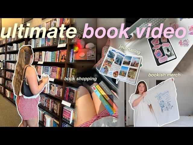 the ULTIMATE book video  book shopping, reading journal, book hauls & more!!