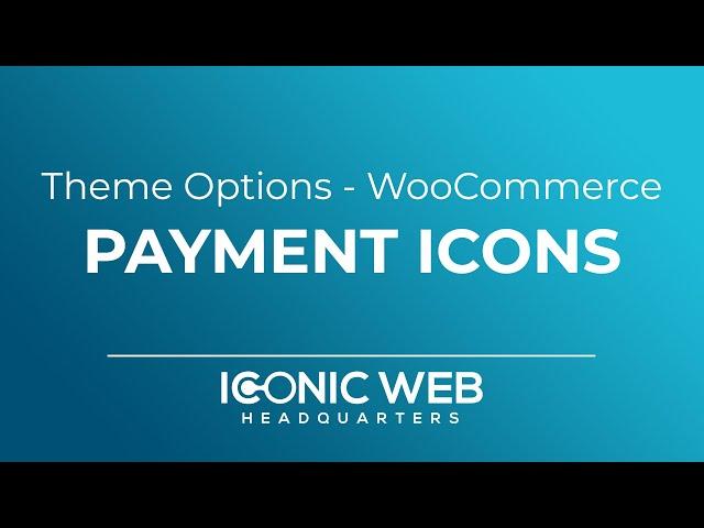 Theme Options - WooCommerce - Payment Icons