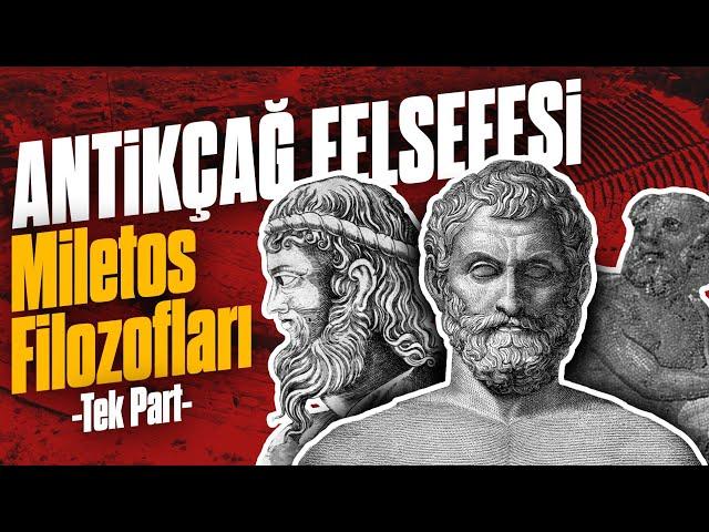 Felsefe'nin Babaları - Thales, Anaximandros ve Anaximenes