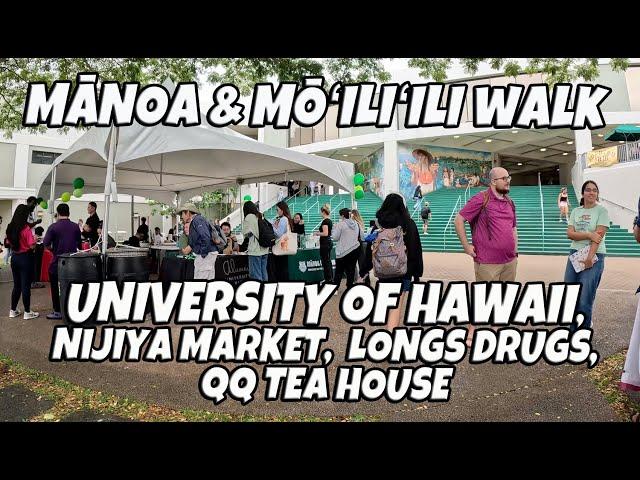 University of Hawaii, Nijiya Market, Longs Drugs, QQ Tea House, Manoa & Moiliili Walk