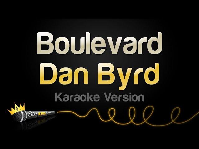 Dan Byrd - Boulevard (Karaoke Version)