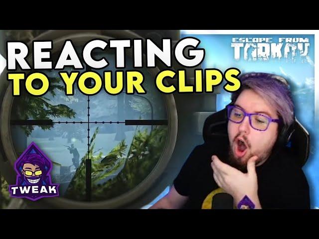 REACTING TO YOUR EFT CLIPS! COMMUNITY HIGHLIGHTS | Escape from Tarkov | Tweak