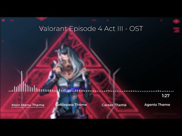 Valorant Episode 4 Act III - OST [HQ]