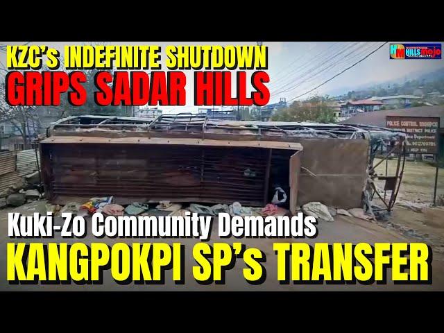 ENG || SP Kangpokpi’s Transfer Demanded Amid KZC’s Indefinite Shutdown in Sadar Hills