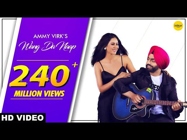 Ammy Virk : WANG DA NAAP (Official Video) ft Sonam Bajwa | Muklawa | Punjabi Song 2019