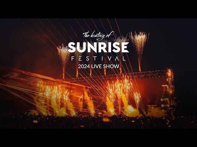 The History Of Sunrise 2024 - Live Show