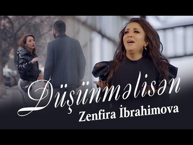 Zenfira İbrahimova - Dusunmelisen (Yeni Klip 2020)