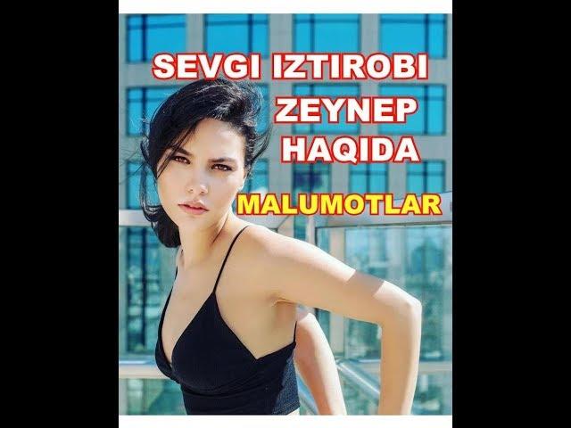 ZEYNEP (SEVGI IZTIROBI) HAQIDA MALUMOTLAR