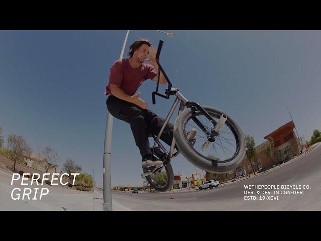 PERFECT GRIP // WETHEPEOPLE BMX