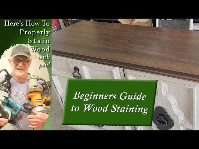 How to stain wood | Beginners Guide | Furniture Refinishing