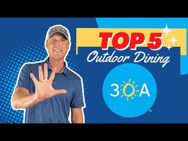 Top 5 30A Outdoor Dining Spots