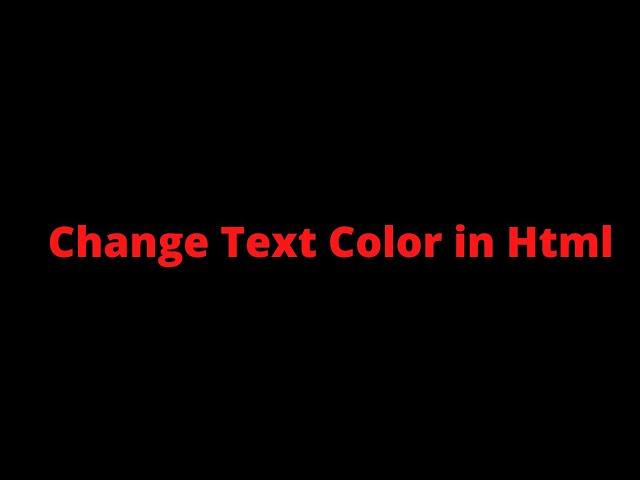 How to Change Text Color in HTML