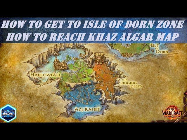 How to Get to Isle of Dorn Zone | How to Reach Khaz Algar Map | War Within | Dalaran Intro Questline