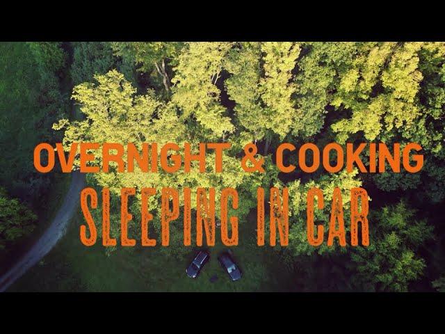 OVERNIGHT & COOKING | SLEEPING IN CAR Under the stars