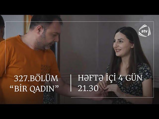 Bir Qadın 327. Bölüm