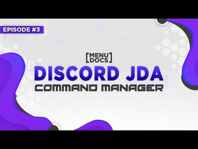 JDA 4 Bot Tutorial - Command Manager (Episode 03) | MenuDocs