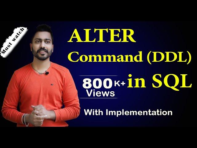 Lec-55: ALTER Command (DDL) in SQL with Implementation on ORACLE