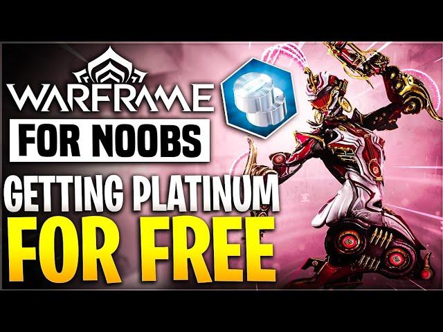 How To Get Platinum FAST For FREE In Warframe 2024 - *UPDATED* Platinum Guide | Warframe For Noobs