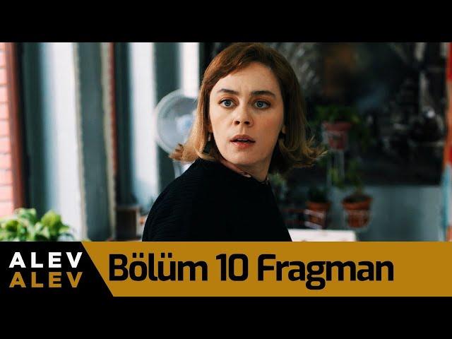 Alev Alev 10. Bölüm Fragman