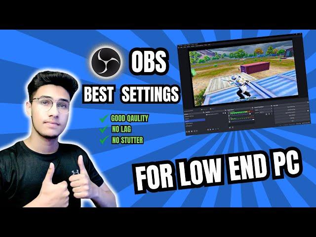 OBS Best Settings for Low End PC | Streaming Settings [Hindi]